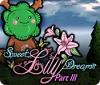 Sweet Lily Dreams: Chapter III oyunu