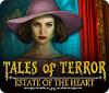 Tales of Terror: Estate of the Heart Collector's Edition oyunu