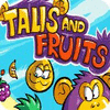 Talis and Fruits oyunu