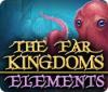 The Far Kingdoms: Elements oyunu