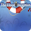 The Flood: Inception oyunu