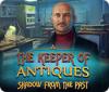 The Keeper of Antiques: Shadows From the Past oyunu