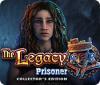 The Legacy: Prisoner Collector's Edition oyunu