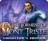 The Torment of Mont Triste Collector's Edition oyunu