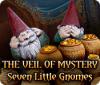 The Veil of Mystery: Seven Little Gnomes oyunu