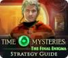 Time Mysteries: The Final Enigma Strategy Guide oyunu
