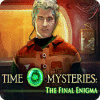 Time Mysteries: The Final Enigma oyunu