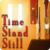 Time Stand Still oyunu
