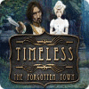 Timeless: The Forgotten Town oyunu
