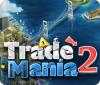 Trade Mania 2 oyunu