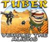 Tuber versus the Aliens oyunu