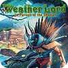 Weather Lord: In Pursuit of the Shaman oyunu
