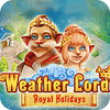 Weather Lord: Royal Holidays oyunu