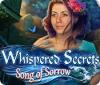 Whispered Secrets: Song of Sorrow oyunu