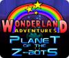 Wonderland Adventures: Planet of the Z-Bots oyunu